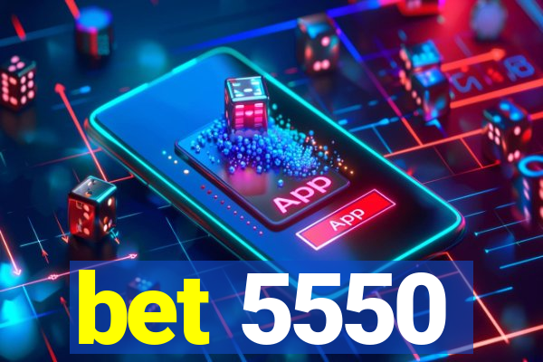 bet 5550